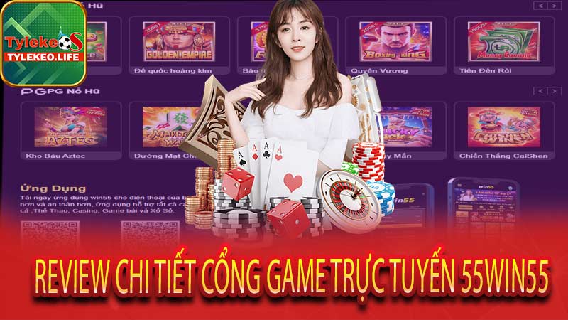 Review chi tiết cổng game trực tuyến 55win55